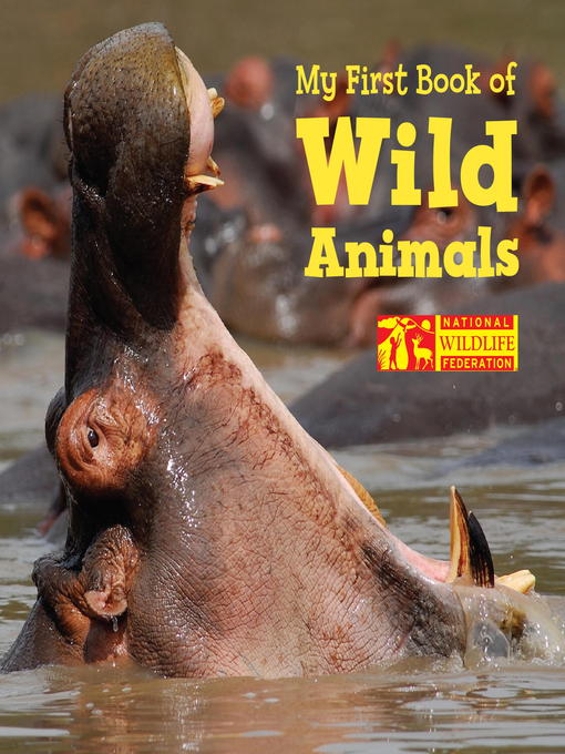 Title details for My First Book of Wild Animals by National Wildlife Federation - Available